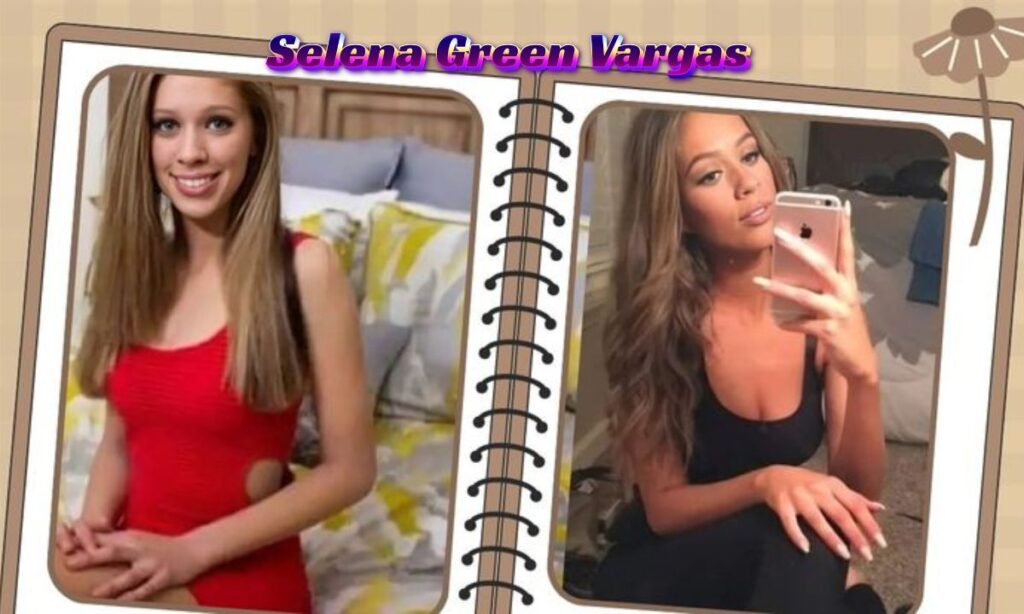 Selena Green Vargas Biography