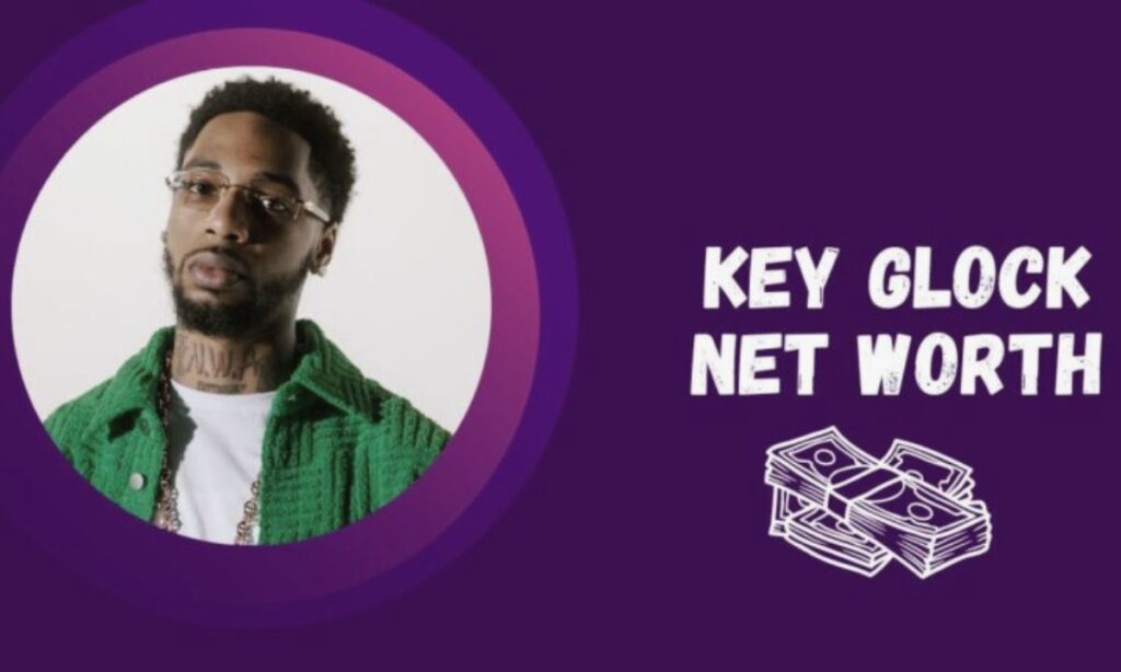 Crunching the Numbers: Key Glock's Net Worth