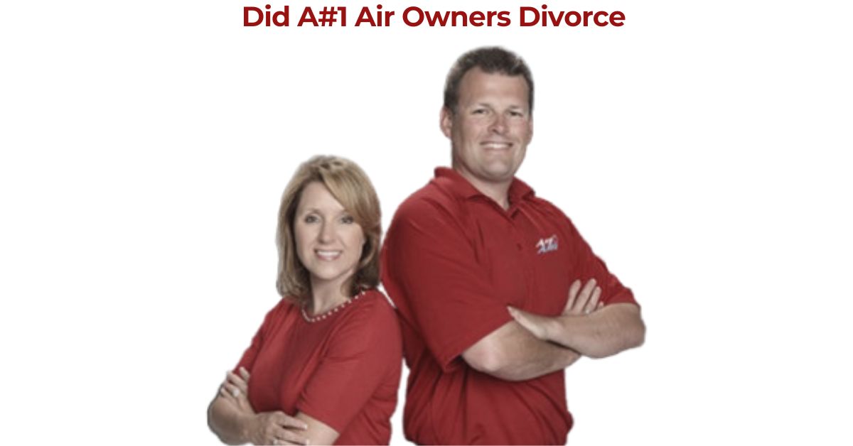 Did A#1 Air Owners Divorce Find Out the Surprising Details