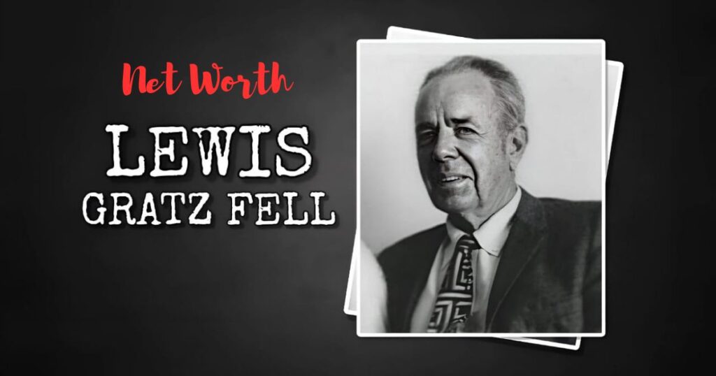 Net Worth Lewis Gratz Fell